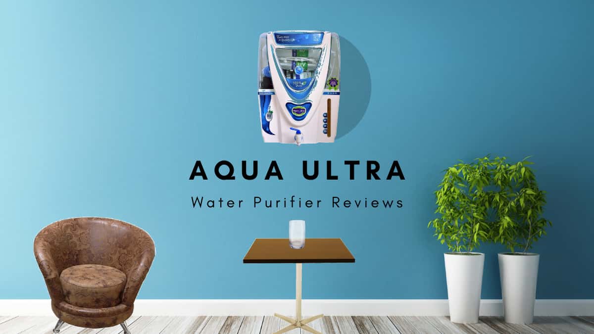 Aqua Ultra Water purifier reviews
