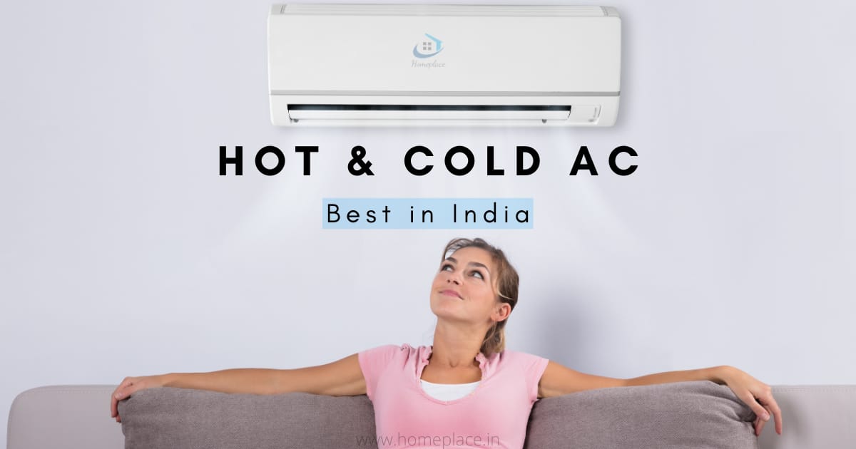 best hot and cold AC in India