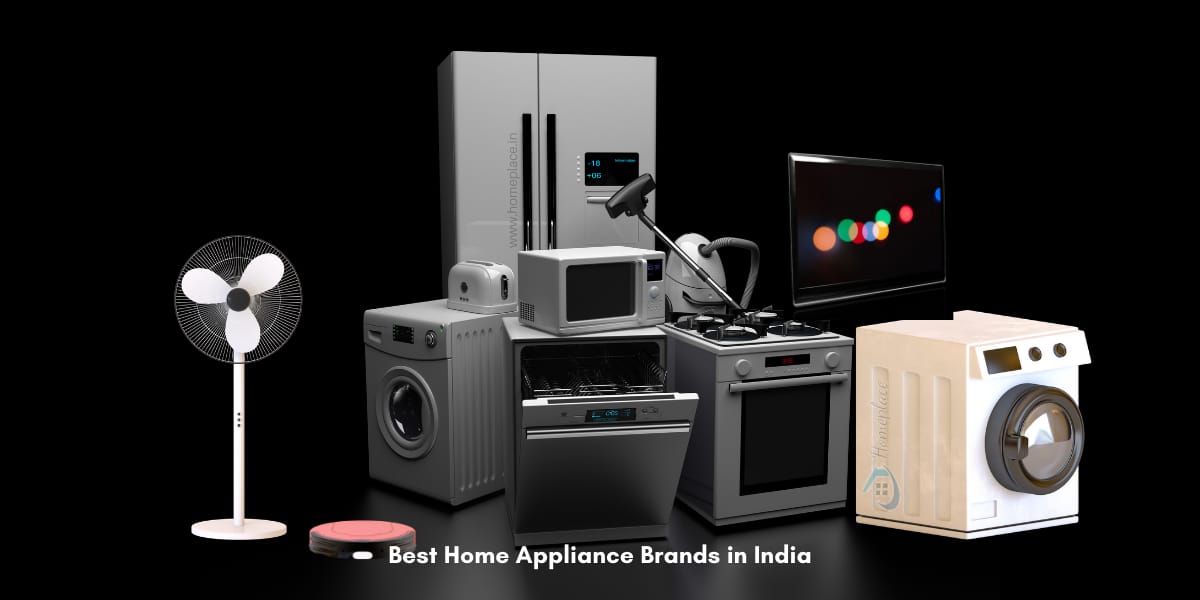 10 Best Home Appliance Brands in India with High Reputations