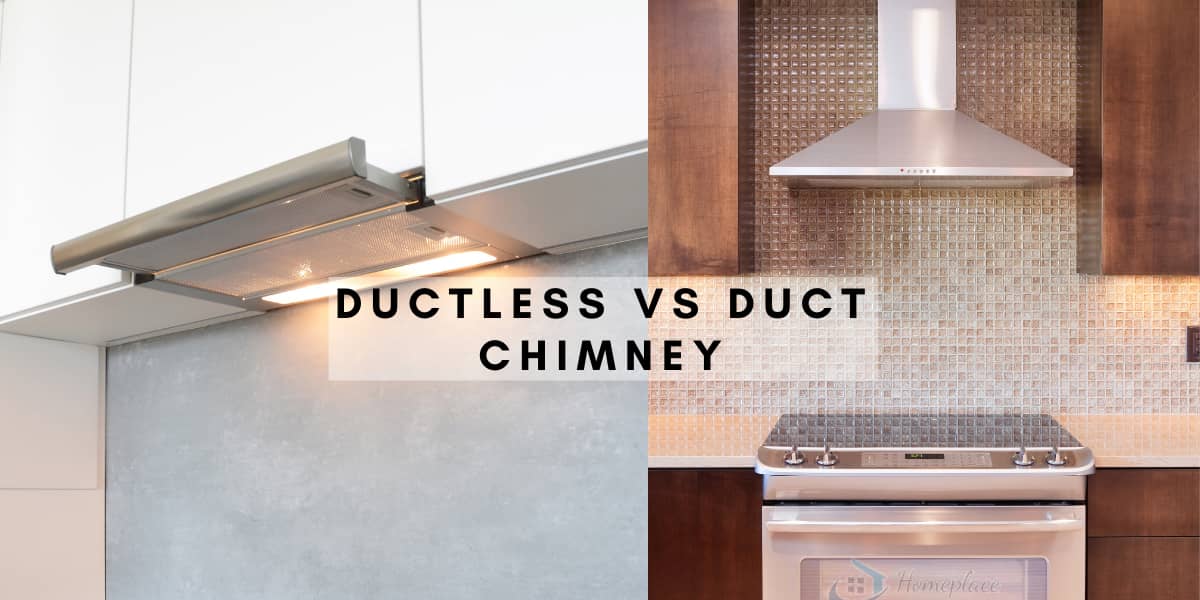 ductless vs duct chimney comparison