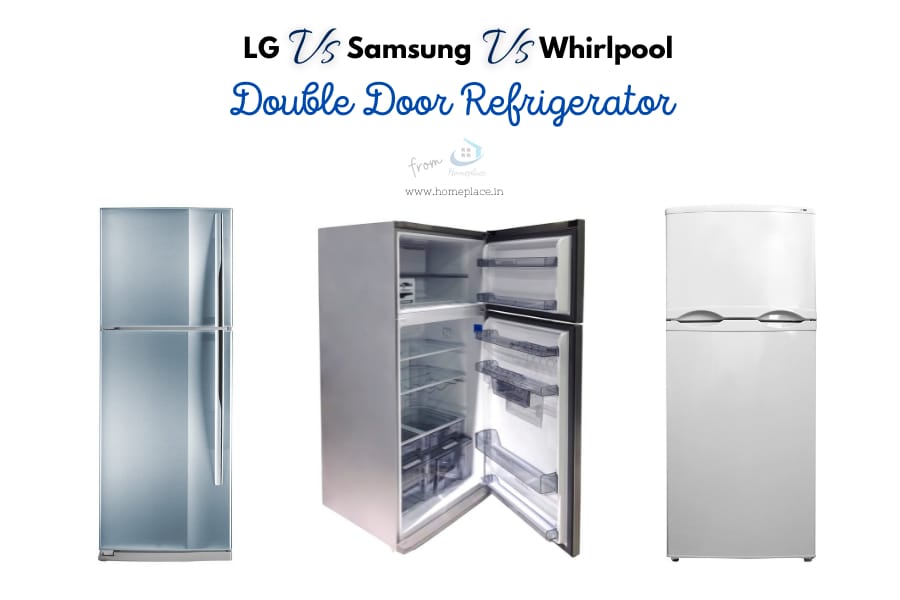 LG vs Samsung vs Whirlpool Double Door Refrigerators