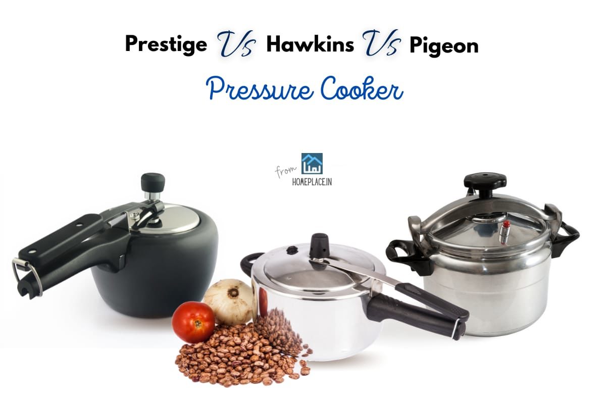 Prestige Vs. Hawkins Vs. Pigeon Pressure Cooker