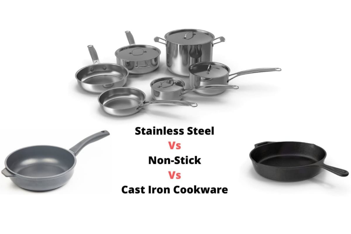 Stainless steel vs cast iron vs non stick cookware